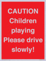 caution-children-playing-please-drive-slowly~